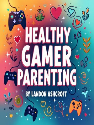 cover image of Healthy Gamer Parenting